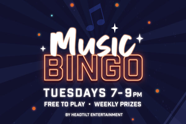 Music Bingo Tuesdays 7 to 9 PM. Free to play. Weekly prizes. By Headtilt Entertainment